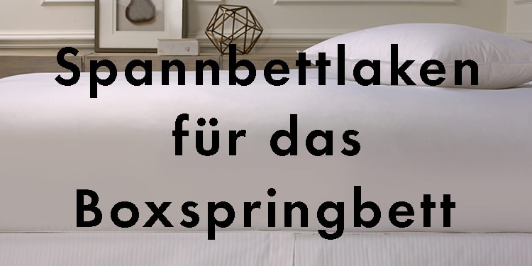 Boxspringbett Spannbettlaken